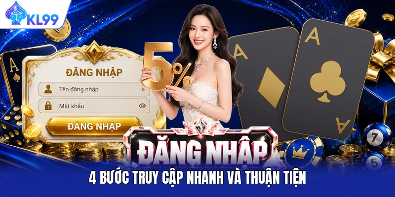 4 bước truy cập nhanh và thuận tiện