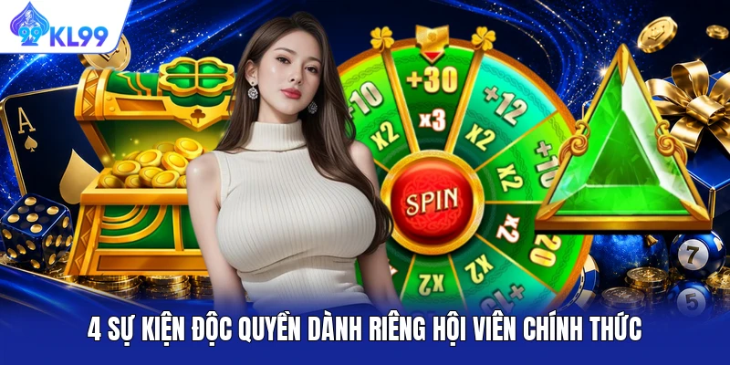 4 sự kiện độc quyền dành riêng hội viên chính thức